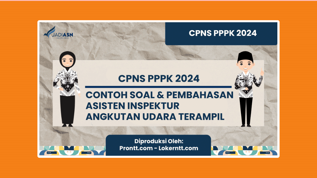 Materi & Contoh Soal PPPK 2024, Asisten Inspektur Angkutan Udara Terampil