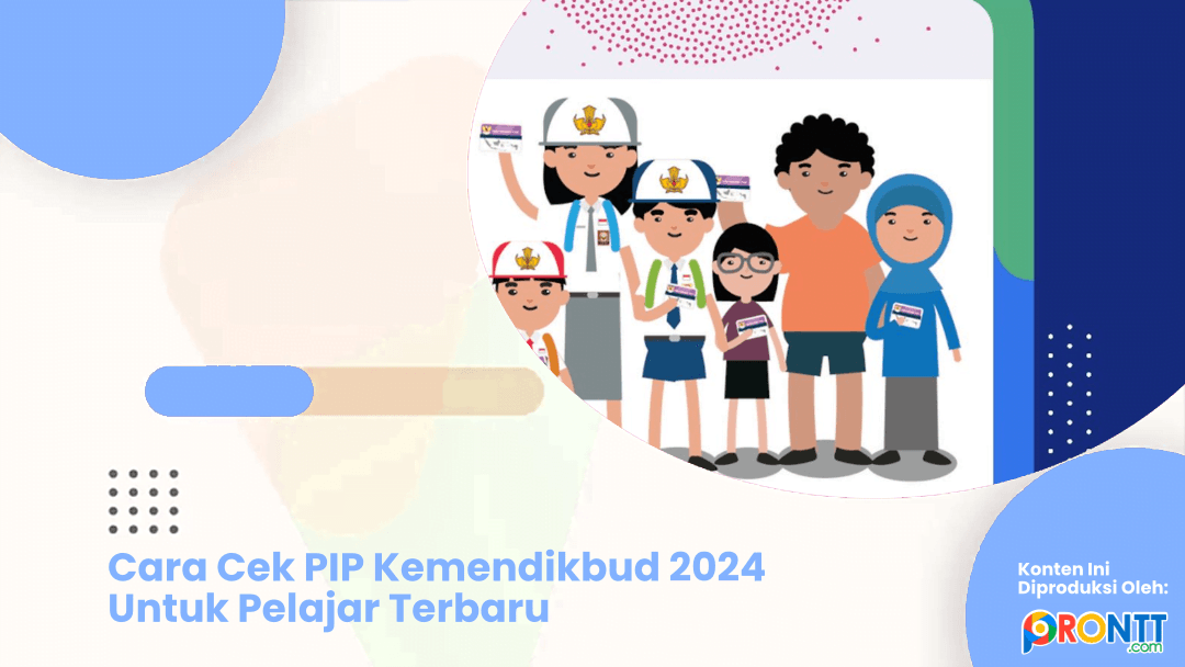 Cara Cek PIP Kemendikbud 2024 Untuk Pelajar Terbaru