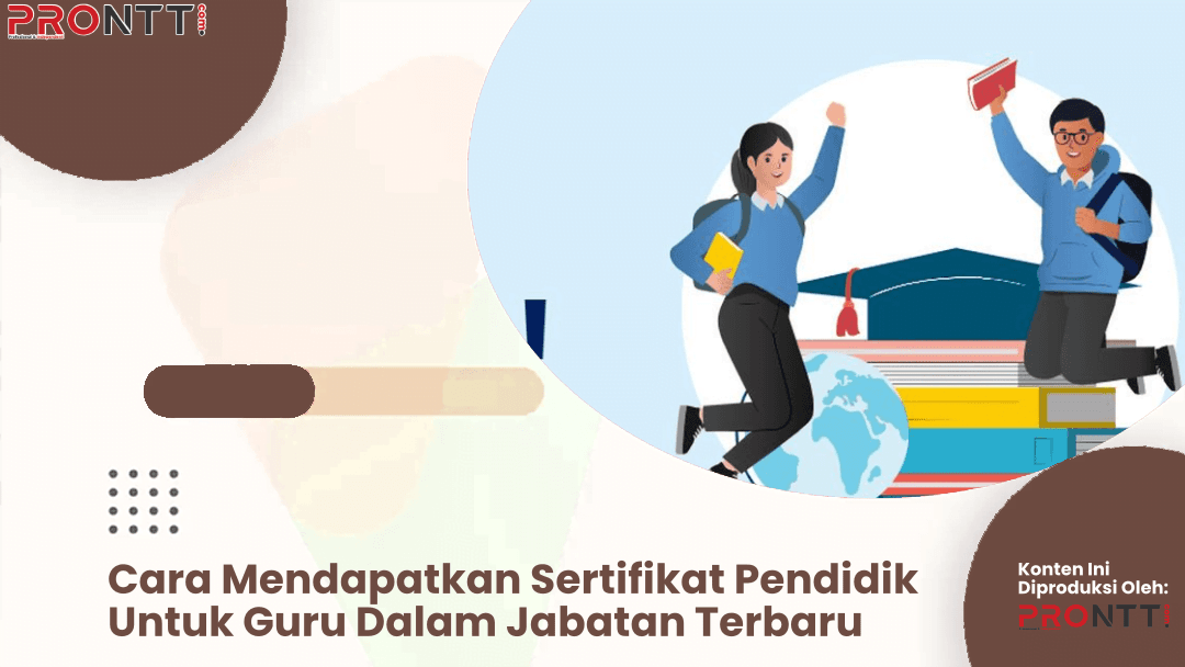 Cara Mendapatkan Sertifikat Pendidik Untuk Guru Dalam Jabatan Terbaru
