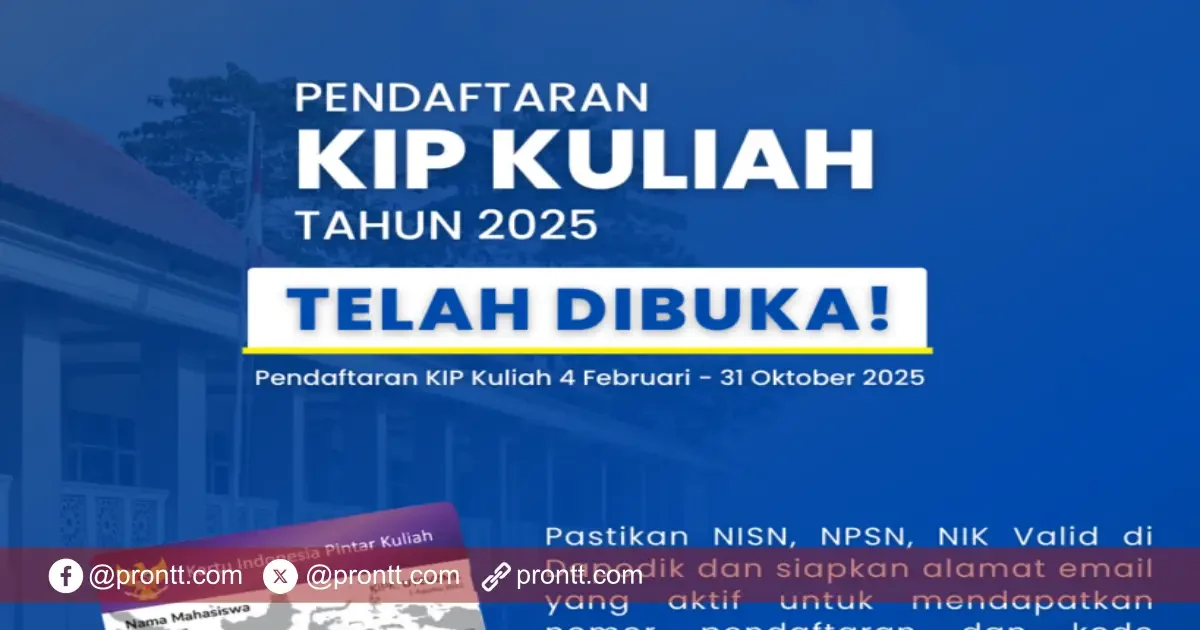 Syarat Pengajuan KIP Kuliah Tahun 2025 - Prontt.com